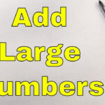 How To Add And Subtract Large Numbers In Your Head William Hopper s