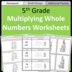Multiplying Whole Numbers Worksheets By Teaching With High Standards